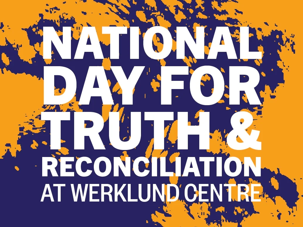 Werklund Centre’s orange and navy National Day for Truth and Reconciliation event graphic.
